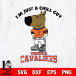 Virginia Cavaliers I'm Just A Chill Guy Football Svg Eps Dxf Png File,NCAA Svg Files,Chill Guy svg ,Digital Download ,Instant Download, Cricut File