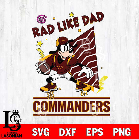 Washington Football Team Goofy Rad Like Dad SVG DXF EPS PNG FILE, Disney Father day File Cut,Digital Download,Instant Download,Disney Svg Files