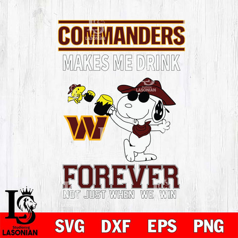 Washington Football Team Snoopy makes me drink forever SVG DXF EPS PNG FILE,Snoopy File Cut, Nfl Digital Download,Instant Download, Silhouette