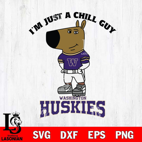 Washington Huskies I'm Just A Chill Guy Football Svg Eps Dxf Png File,NCAA Svg Files,Chill Guy svg ,Digital Download ,Instant Download, Cricut File