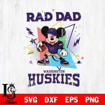 Washington Huskies Mickey Mouse Sport Rad Dad SVG DXF EPS PNG FILE, NCAA File Cut,Digital Download,Instant Download