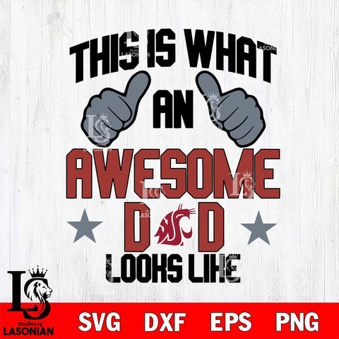 Washington State Cougars Awesome Dad Looks like Svg Eps Dxf Png File, Digital Download, Instant Download