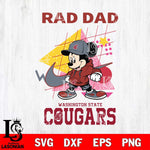Washington State Cougars Mickey Mouse Rad Dad SVG DXF EPS PNG FILE, NCAA File Cut,Digital Download,Instant Download