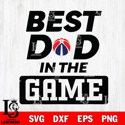 Washington Wizards Best Dad In The Game Svg Eps Dxf Png File, Digital Download, Instant Download