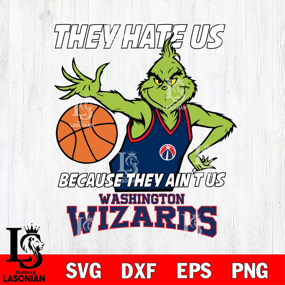 Washington Wizards Grinch They Hate Us... Aint Us Basketball – lasoniansvg
