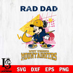 West Virginia Mountaineers Mickey Mouse Rad Dad SVG DXF EPS PNG FILE, NCAA File Cut,Digital Download,Instant Download