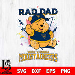 West Virginia Mountaineers Pooh Bear Rad Dad SVG DXF EPS PNG FILE, NCAA File Cut,Digital Download,Instant Download