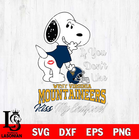 West Virginia Mountaineers Snoopy If you dont like kiss SVG DXF EPS PNG FILE,Snoopy File Cut, NCAA Digital Download,Instant Download,Christmas Silhouette