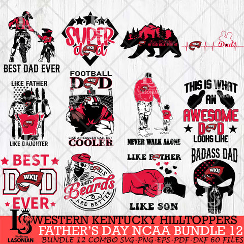 Western Kentucky Hilltoppers Fathers Day NCAA Bundle 12 Svg Eps Dxf Png File, Digital Download, Instant Download
