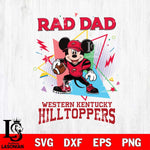 Western Kentucky Hilltoppers Mickey Mouse Sport Rad Dad SVG DXF EPS PNG FILE, NCAA File Cut,Digital Download,Instant Download