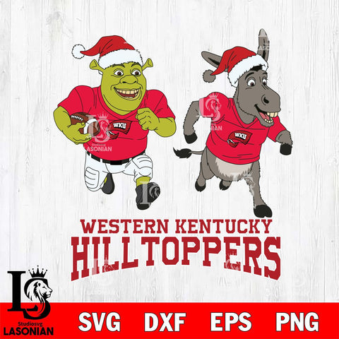 Western Kentucky Hilltoppers Shrek and Donkey Football Cricut,Christmas SVG DXF EPS PNG FILE, NCAA Digital Download,Instant Download, Silhouette