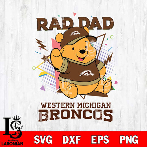 Western Michigan Broncos Pooh Bear Rad Dad SVG DXF EPS PNG FILE, NCAA File Cut,Digital Download,Instant Download