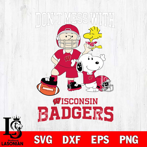 Wisconsin Badgers Snoopy Dont mess with SVG DXF EPS PNG FILE,Snoopy File Cut, NCAA Digital Download,Instant Download,Christmas Silhouette