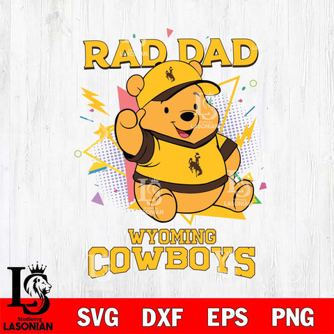Wyoming Cowboys Pooh Bear Rad Dad SVG DXF EPS PNG FILE, NCAA File Cut,Digital Download,Instant Download