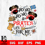 Yo Ho Yo Ho A Pirate's Life For Me Svg Eps Dxf Png File, Digital Download ,Instant Download, Cricut File
