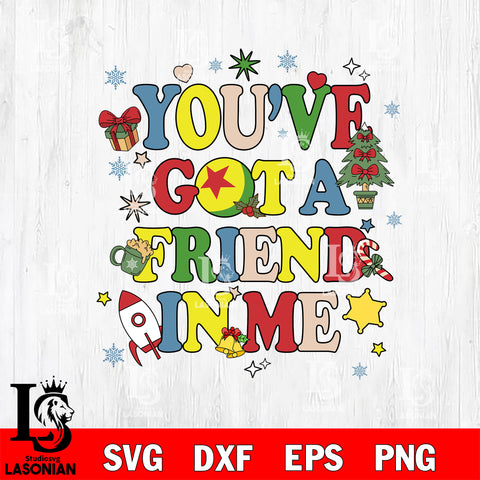 You Gota Friend in me Cricut, SVG DXF EPS PNG FILE,Christmas Digital Download,Instant Download, Silhouette
