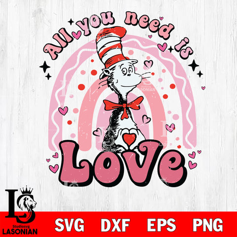 all you need is love svg, Dr seuss svg eps dxf png file, Digital Download,Instant Download