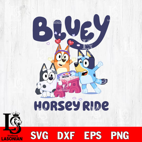 bluey horsey ride Svg Eps Dxf Png File, Digital Download, Instant Download