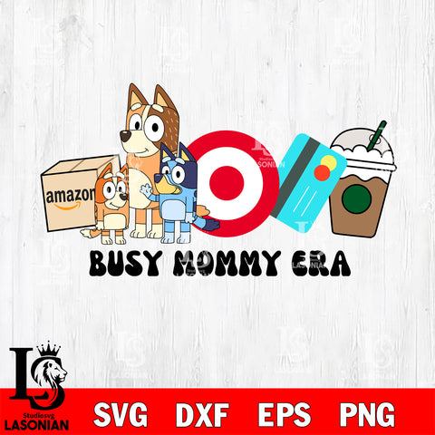 busy mommy era Svg Eps Dxf Png File, Digital Download, Instant Download