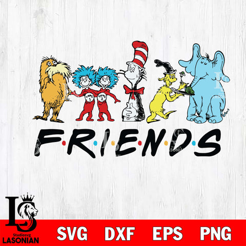 friends svg, Dr seuss svg eps dxf png file, Digital Download,Instant Download