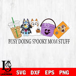 luey Busy Doing Mom Stuff Halloween Svg Eps Dxf Png File,Christmas Svg Files,Digital Download ,Instant Download