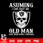 asuming i am just an Las Vegas Raiders old man was your first mistake Las Vegas Raiders svg eps dxf png file, digital download , Instant Download