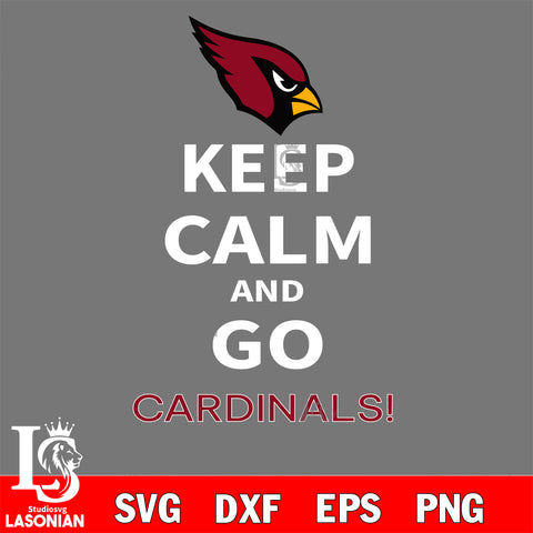 Keep Calm And Go Arizona Cardinals NFL svg, NFL svg eps dxf png file, Digital Download , Instant Download