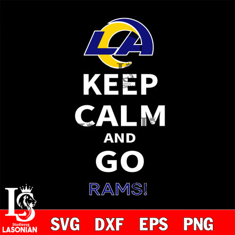 Keep Calm And Go Los Angeles Rams NFL svg, NFL svg eps dxf png file, Digital Download , Instant Download