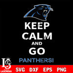 Keep Calm And Go Carolina Panthers NFL svg, NFL svg eps dxf png file, Digital Download , Instant Download