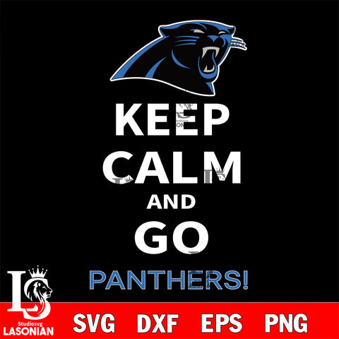 Keep Calm And Go Carolina Panthers NFL svg, NFL svg eps dxf png file, Digital Download , Instant Download