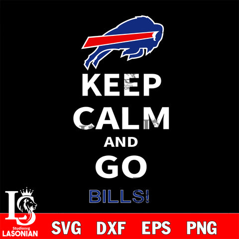 Keep Calm And Go Buffalo Bills NFL svg, NFL svg eps dxf png file, Digital Download , Instant Download