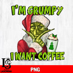 I'm Grumpy I Want Coffee PNG file , Digital Download , Instant Download