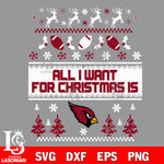All i want for christmas is Arizona Cardinals svg dxf eps png, Digital Download , Instant Download