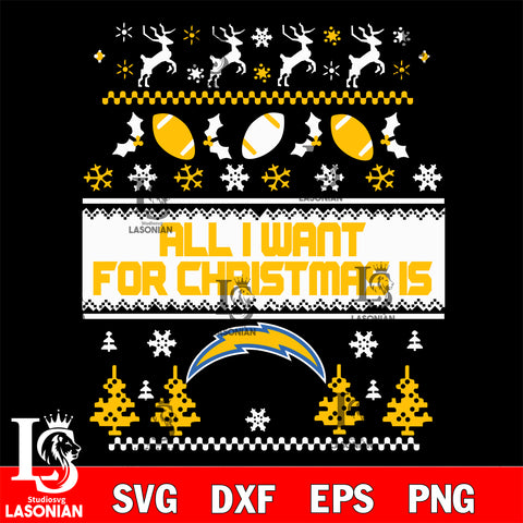 All i want for christmas is Los Angeles Chargers svg dxf eps png, Digital Download , Instant Download