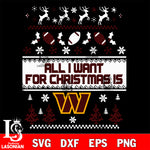 All i want for christmas is Washington Commanders svg dxf eps png, Digital Download , Instant Download