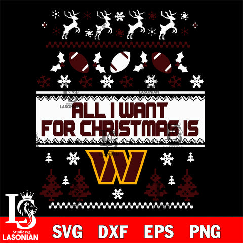 All i want for christmas is Washington Commanders svg dxf eps png, Digital Download , Instant Download