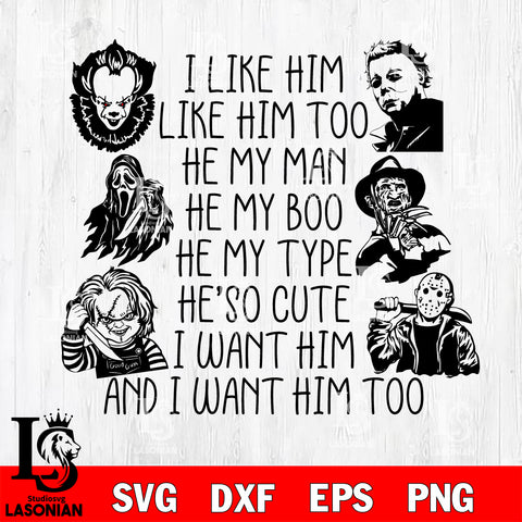 I like him... horror movie SVG DXF EPS PNG file, Digital Download , Instant Download