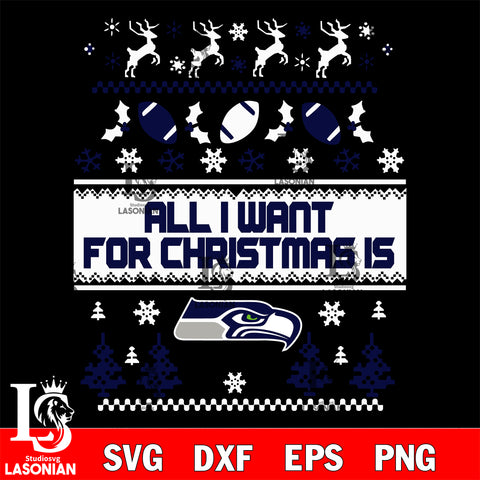 All i want for christmas is Seattle Seahawks svg dxf eps png, Digital Download , Instant Download