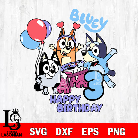 Happy birthday Bluey svg dxf eps png file, Digital Download , Instant Download