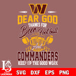 Dear GOD thanks for bear football and wasington commanders keep up the good work svg,eps,dxf,png file , digital download