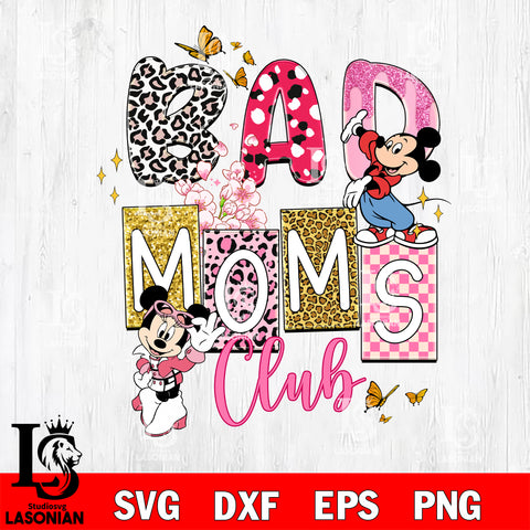 Bad Mom Club svg eps dxf png file, Digital Download, Instant Download
