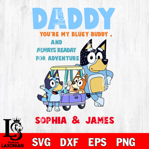 Daddy You are My Buddy and alwways ready for adventure Svg eps dxf png file, Digital Download, Instant Download