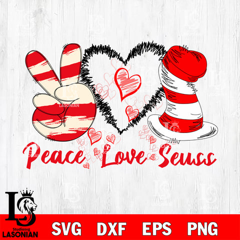 Peace Love Seuss ,Dr seuss Valentine svg , dxf, eps ,png file, digital download,Instant Download