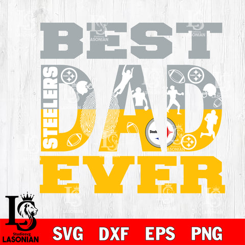 Best dad ever Pittsburgh Steelers svg eps dxf png file, Digital Download , Instant Download