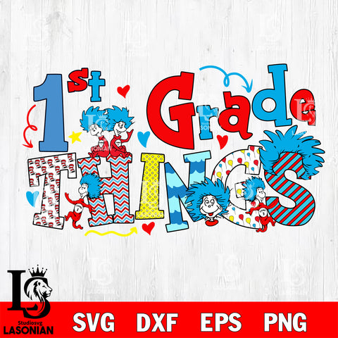 1st grade things svg, Dr seuss svg eps dxf png file, Digital Download,Instant Download