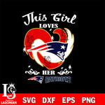 This Girl Loves Her Patriots svg eps dxf png file, Digital Download , Instant Download