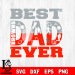 Best dad ever Cleveland Browns svg eps dxf png file, Digital Download , Instant Download