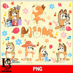 Bluey Mum 6 png , bluey bingo png file, Digital Download, Instant Download