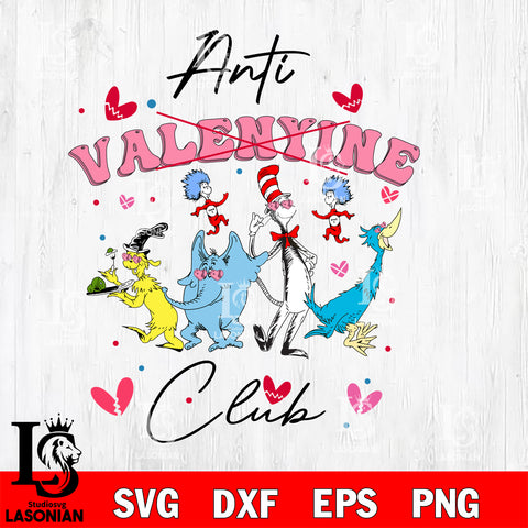 Anti Club, Dr seuss Valentine svg , dxf, eps ,png file, digital download,Instant Download