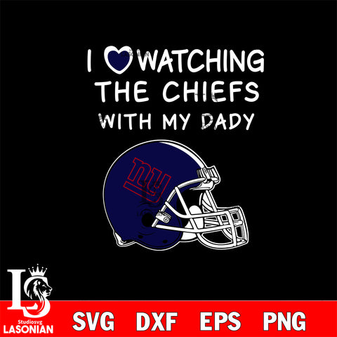 I love watching the New York Giants with my daddy svg eps dxf png file, digital download , Instant Download